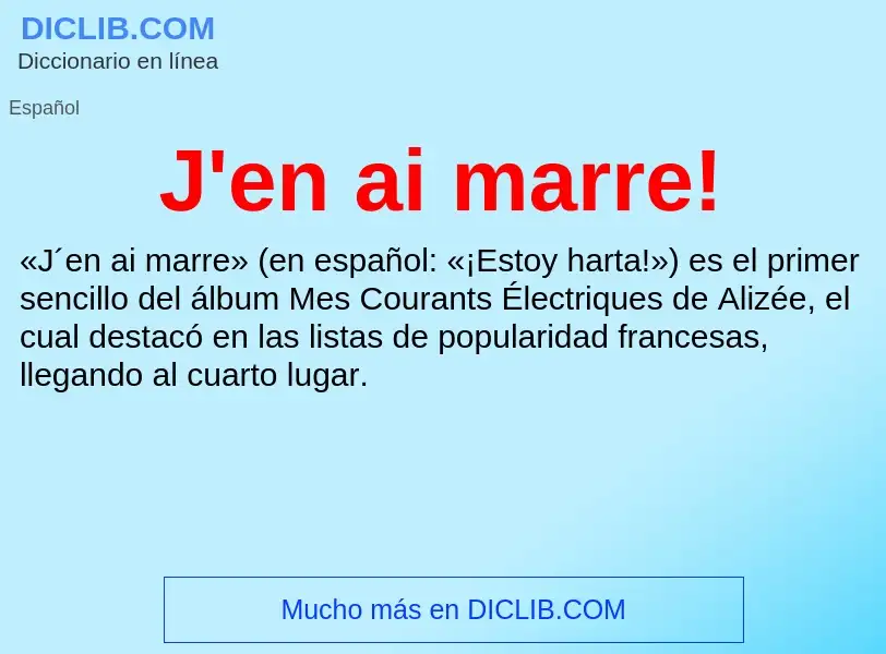 What is J'en ai marre! - meaning and definition