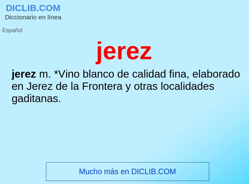 ¿Qué es jerez? - significado y definición