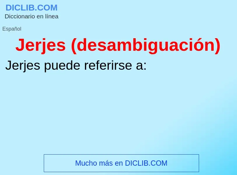 ¿Qué es Jerjes (desambiguación)? - significado y definición