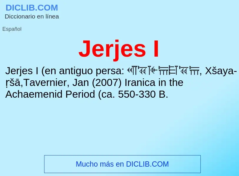 ¿Qué es Jerjes I? - significado y definición