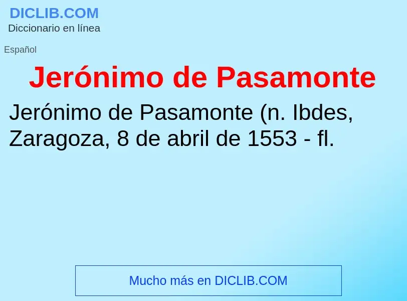 ¿Qué es Jerónimo de Pasamonte? - significado y definición