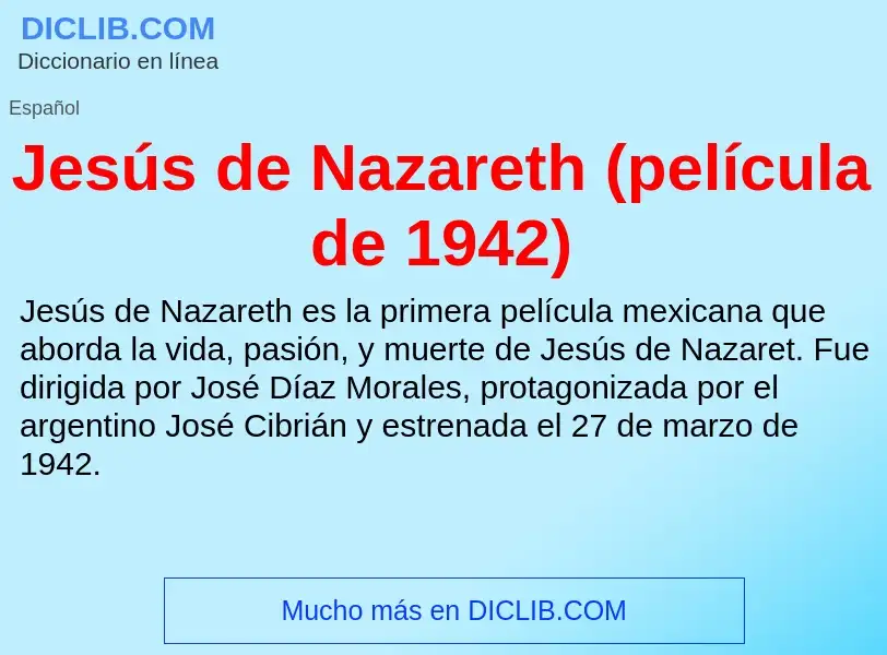 Wat is Jesús de Nazareth (película de 1942) - definition