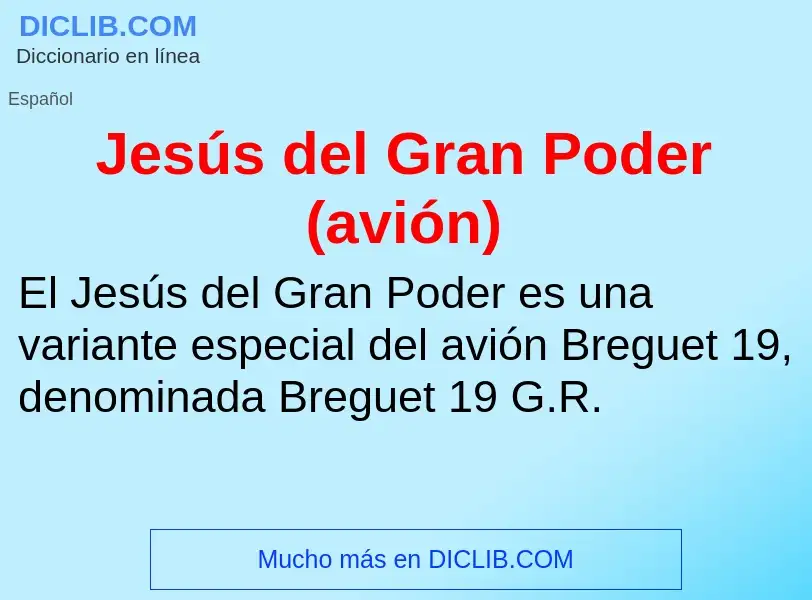 ¿Qué es Jesús del Gran Poder (avión)? - significado y definición