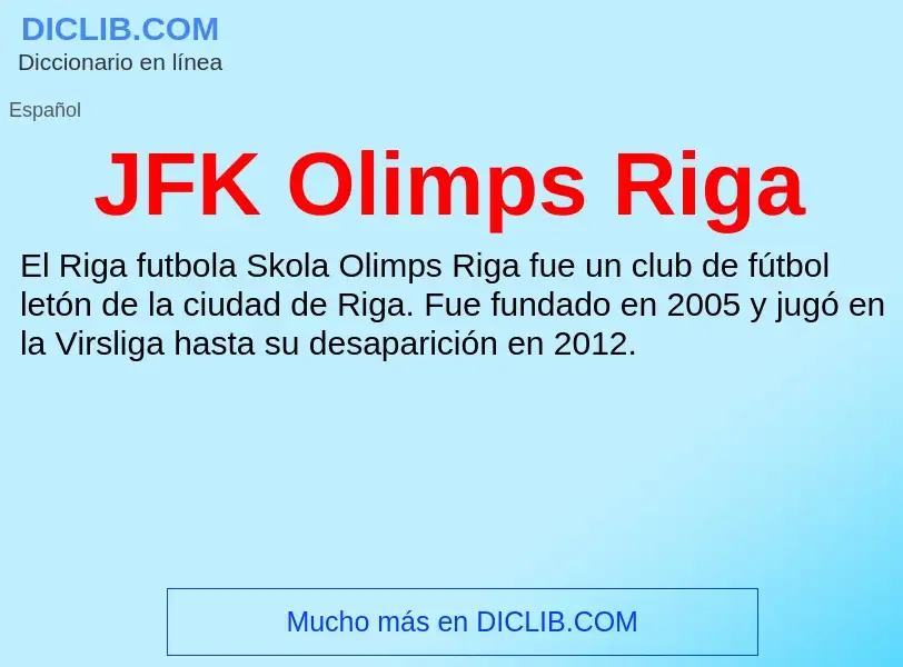 O que é JFK Olimps Riga - definição, significado, conceito