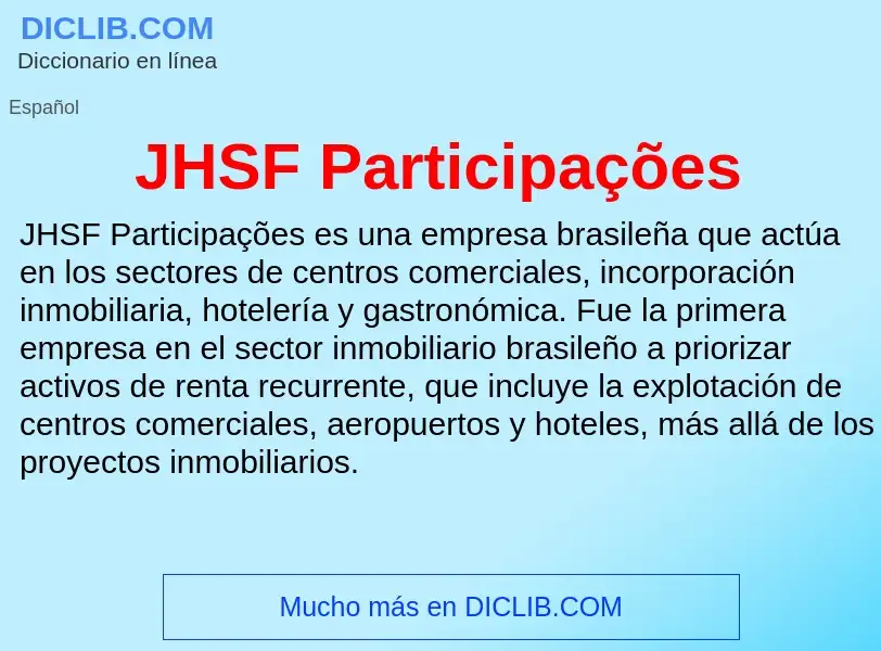 O que é JHSF Participações - definição, significado, conceito