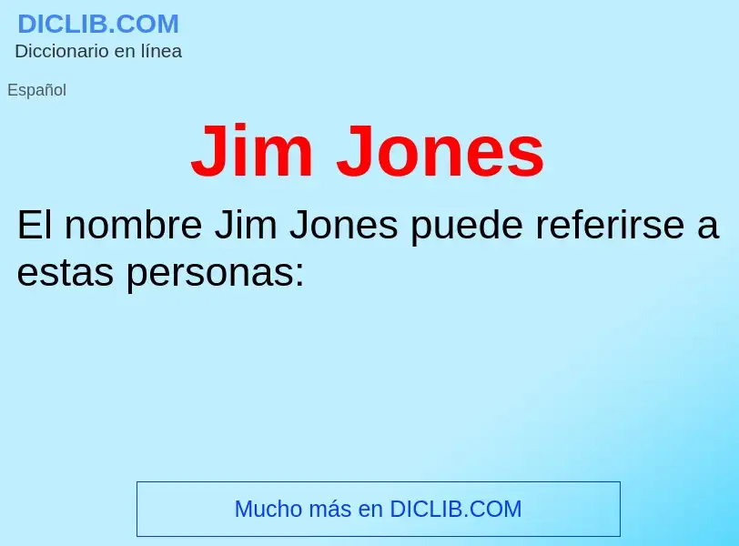 ¿Qué es Jim Jones? - significado y definición