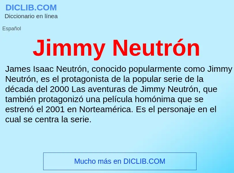 Что такое Jimmy Neutrón - определение