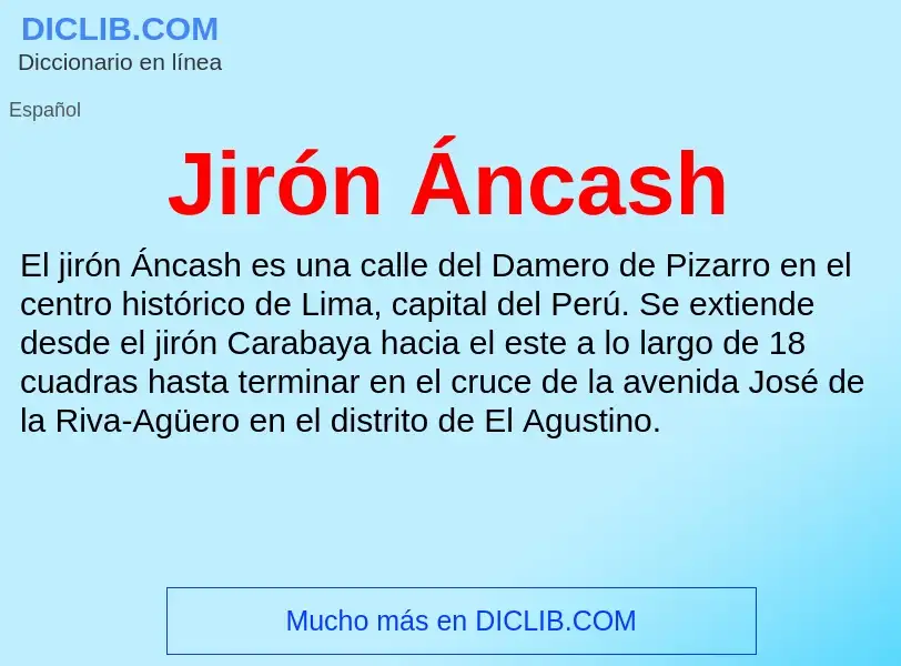 ¿Qué es Jirón Áncash? - significado y definición