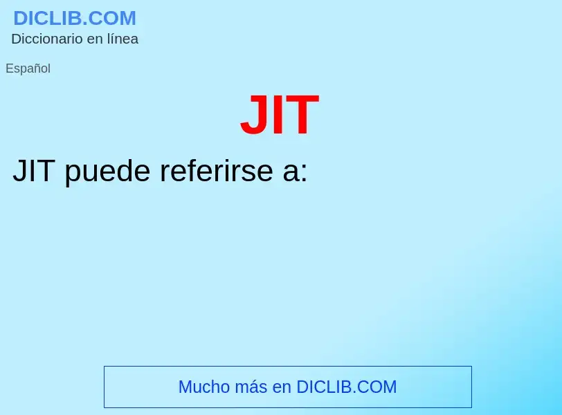 O que é JIT - definição, significado, conceito