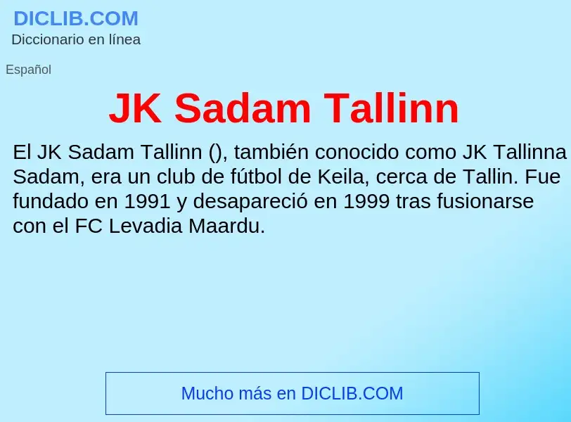 O que é JK Sadam Tallinn - definição, significado, conceito