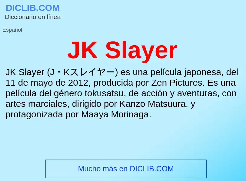 O que é JK Slayer - definição, significado, conceito