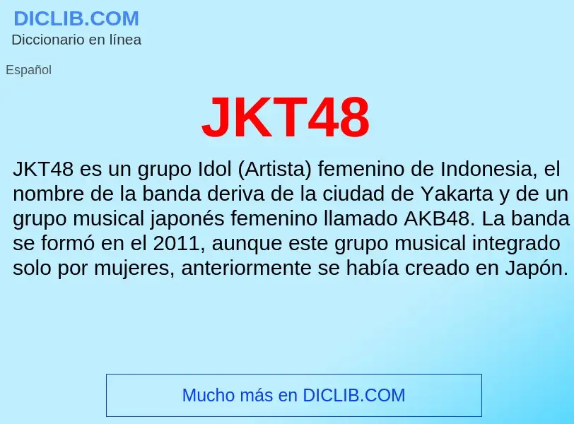 O que é JKT48 - definição, significado, conceito