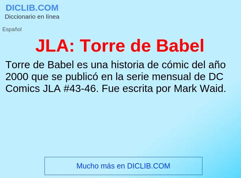 O que é JLA: Torre de Babel - definição, significado, conceito