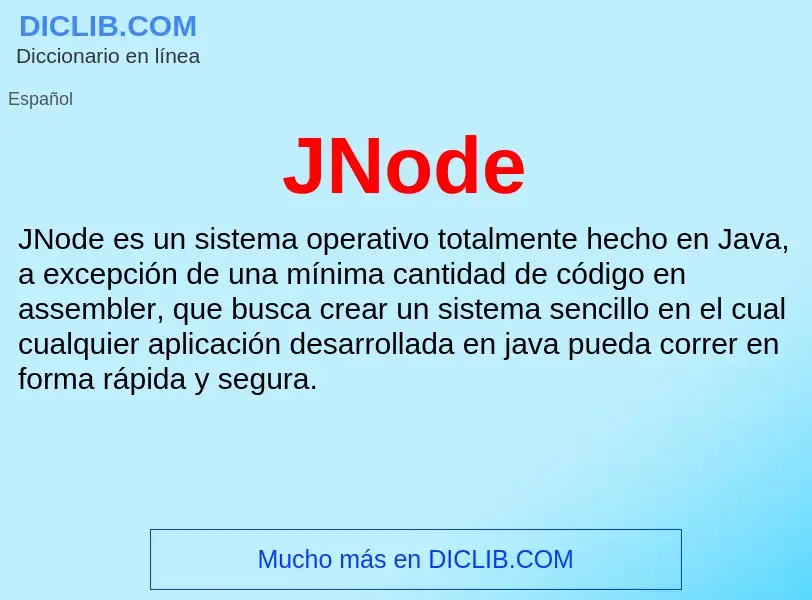 O que é JNode - definição, significado, conceito