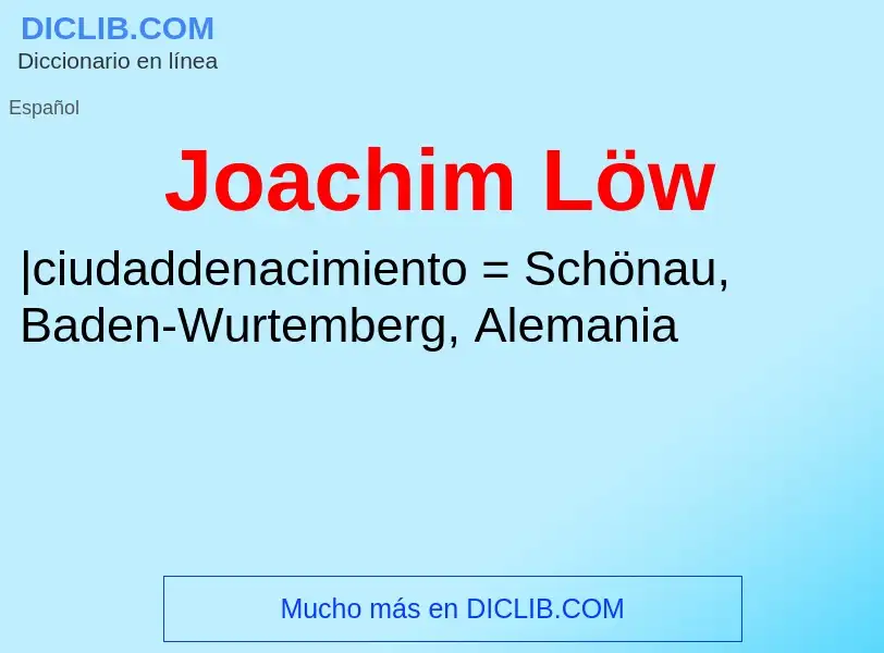 Что такое Joachim Löw - определение