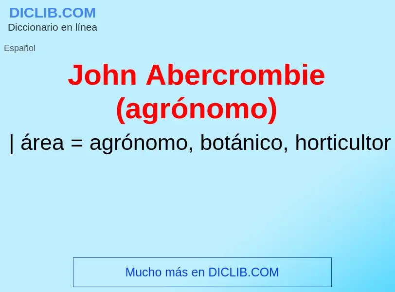 Wat is John Abercrombie (agrónomo) - definition