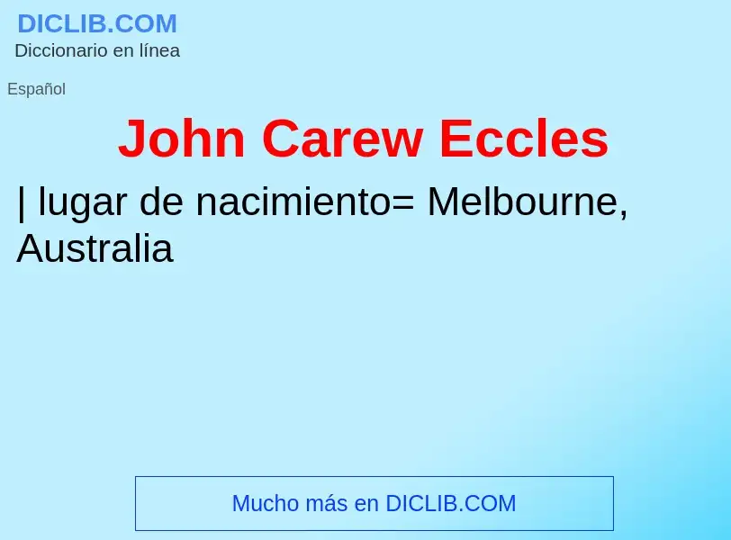 What is John Carew Eccles - meaning and definition