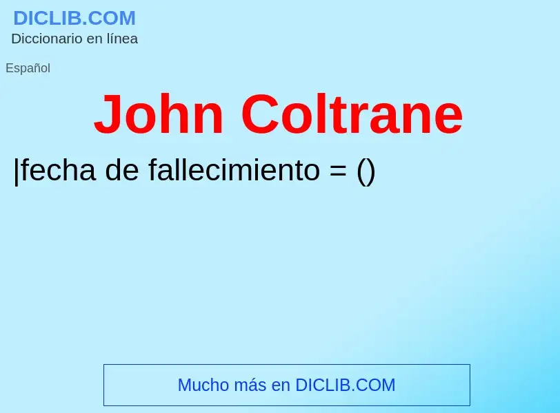 ¿Qué es John Coltrane? - significado y definición