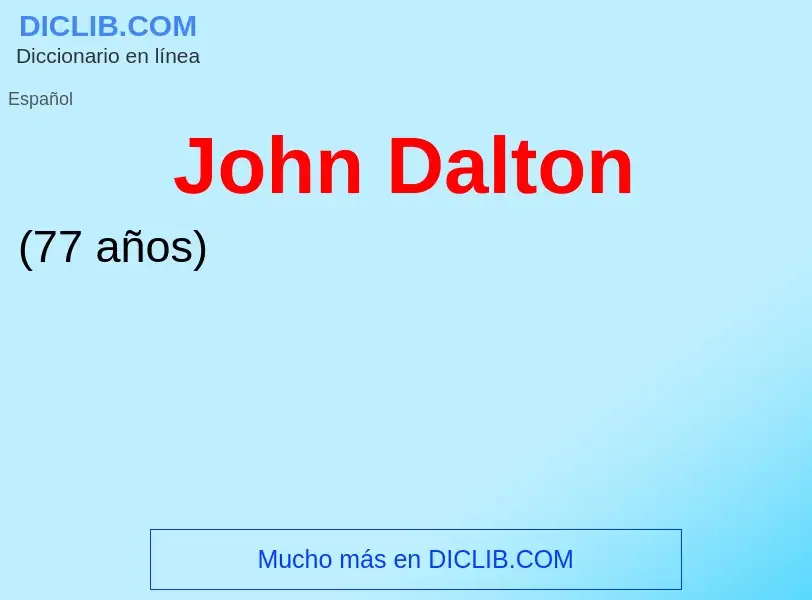 ¿Qué es John Dalton? - significado y definición