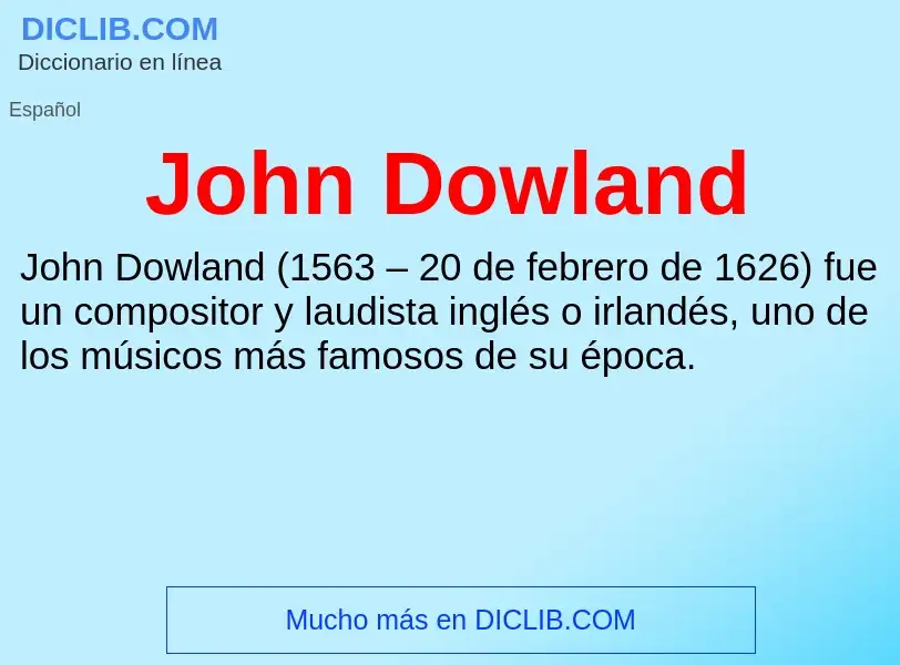 ¿Qué es John Dowland? - significado y definición