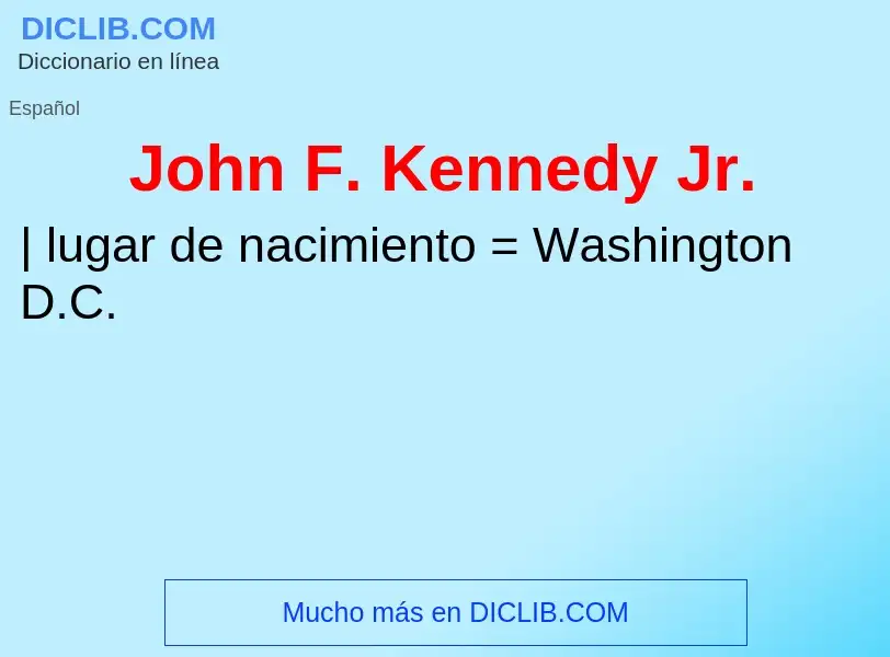 ¿Qué es John F. Kennedy Jr.? - significado y definición