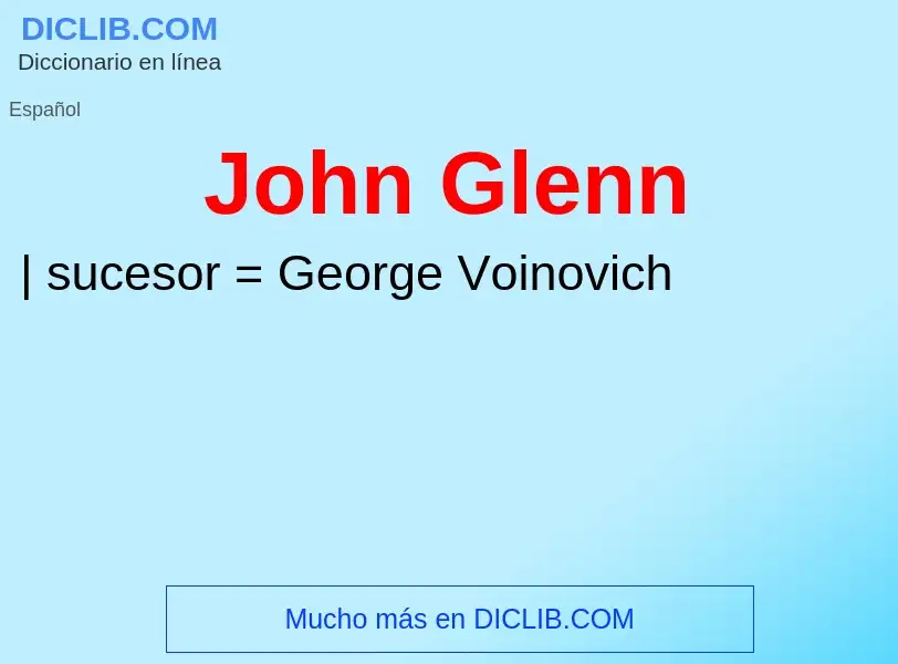 ¿Qué es John Glenn? - significado y definición