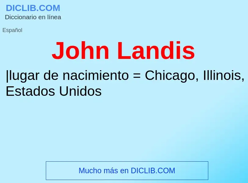 What is John Landis - meaning and definition