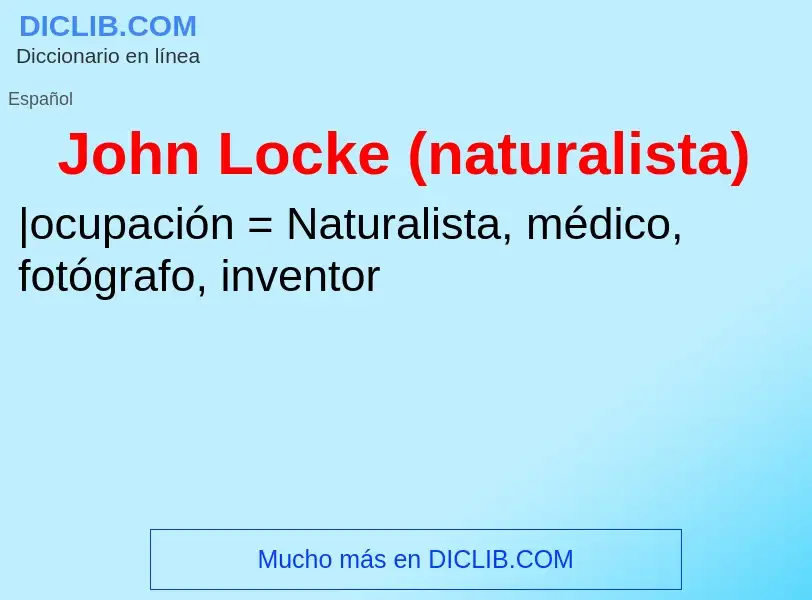 ¿Qué es John Locke (naturalista)? - significado y definición