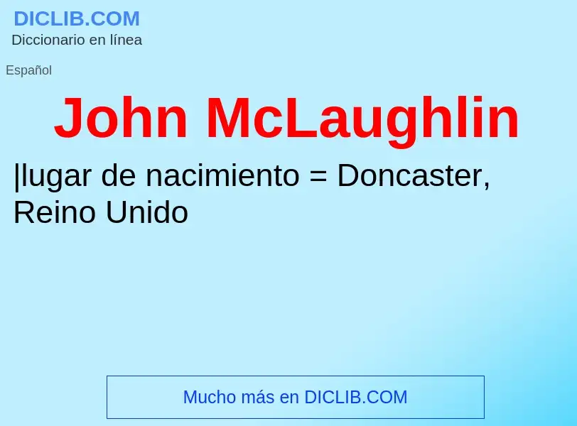 ¿Qué es John McLaughlin? - significado y definición