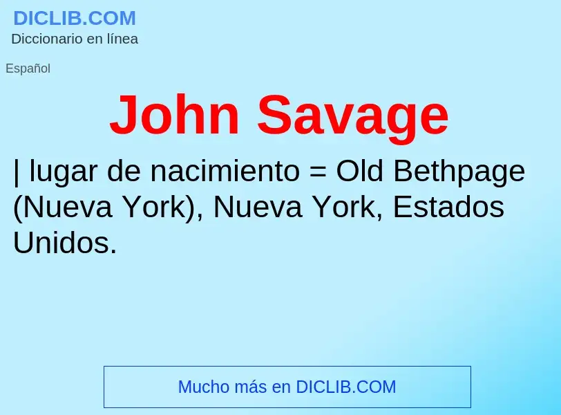 Was ist John Savage - Definition