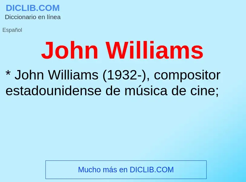 ¿Qué es John Williams? - significado y definición