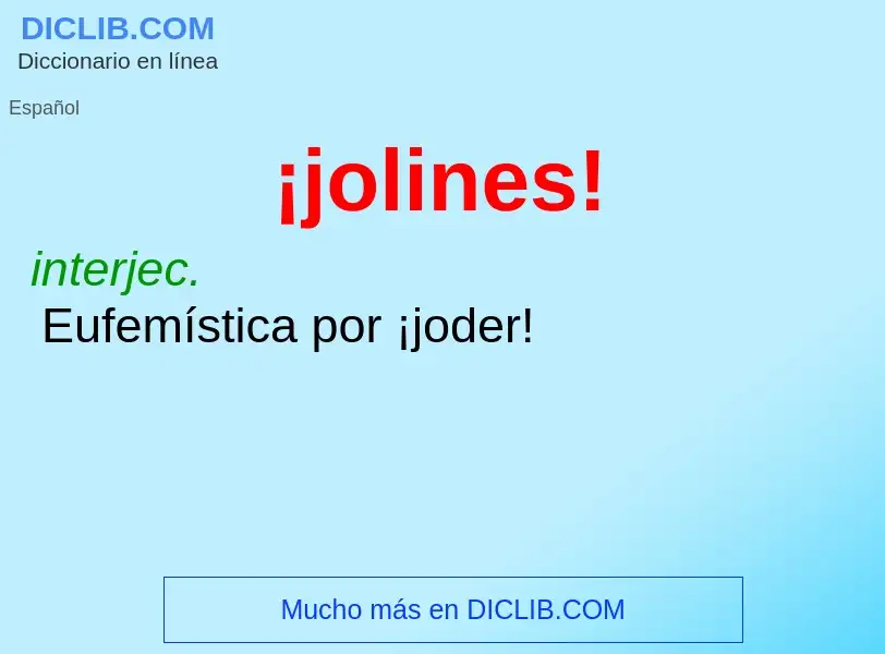 ¿Qué es ¡jolines!? - significado y definición