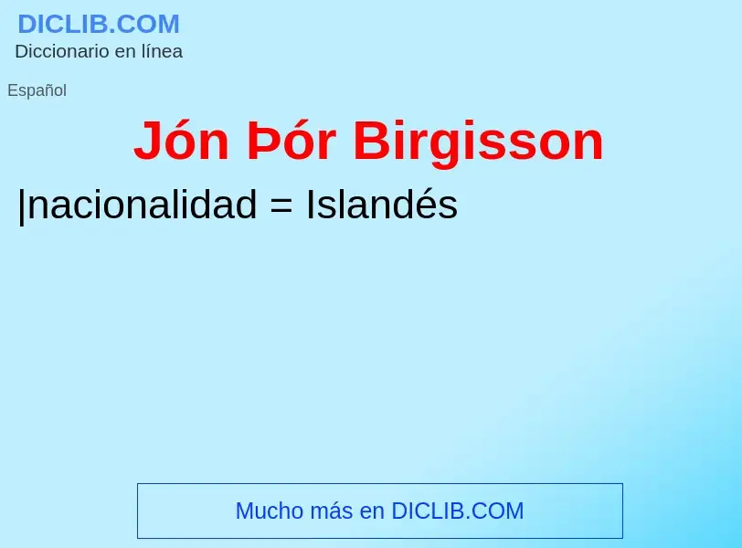 ¿Qué es Jón Þór Birgisson? - significado y definición