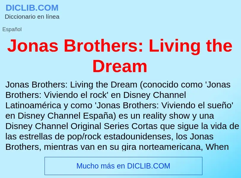 Что такое Jonas Brothers: Living the Dream - определение