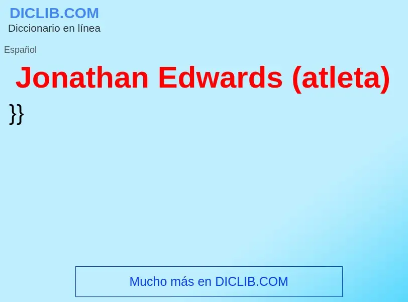 ¿Qué es Jonathan Edwards (atleta)? - significado y definición