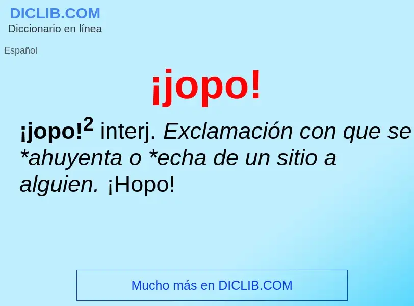 What is ¡jopo! - definition