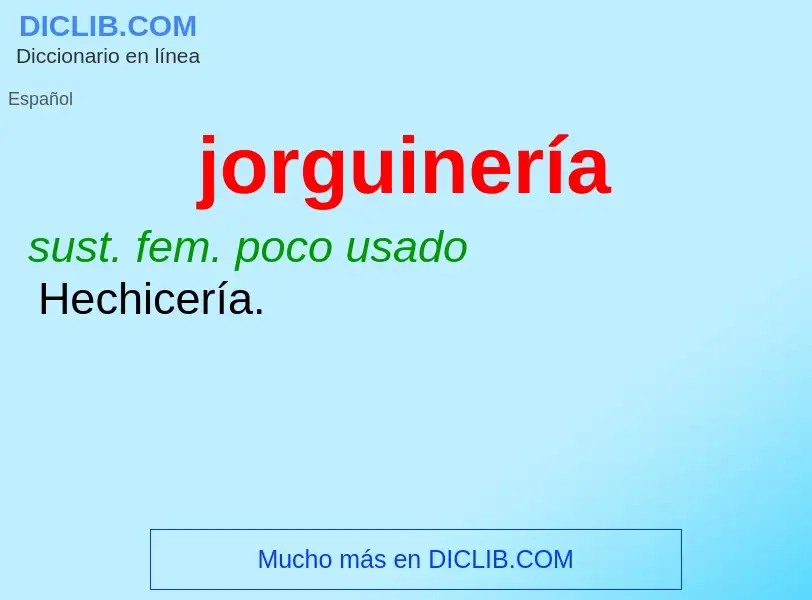 What is jorguinería - definition