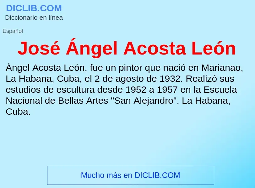 What is José Ángel Acosta León - definition