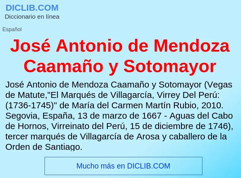 ¿Qué es José Antonio de Mendoza Caamaño y Sotomayor? - significado y definición