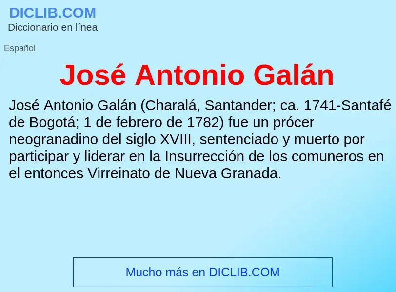 ¿Qué es José Antonio Galán? - significado y definición