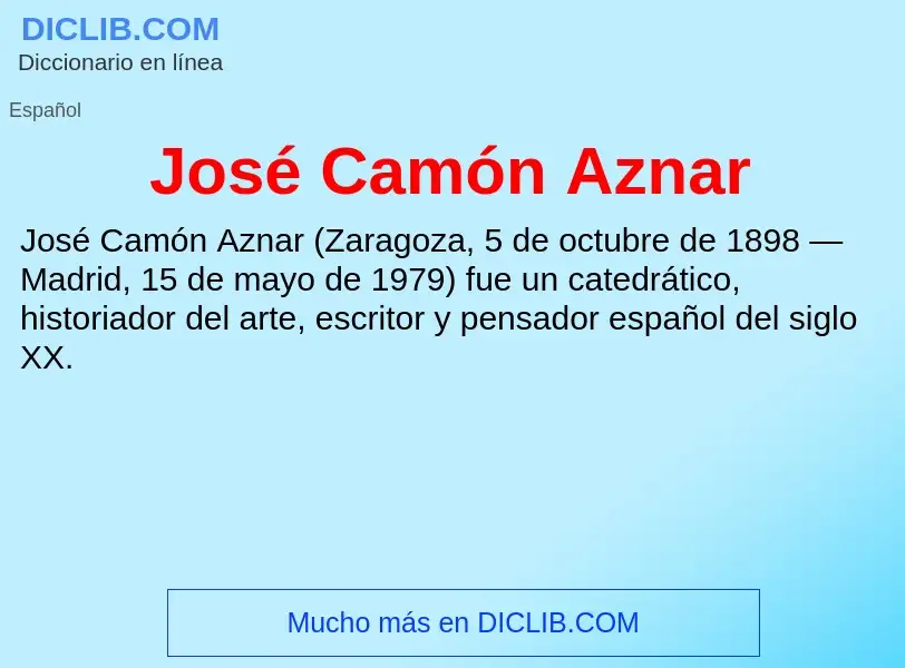 ¿Qué es José Camón Aznar? - significado y definición