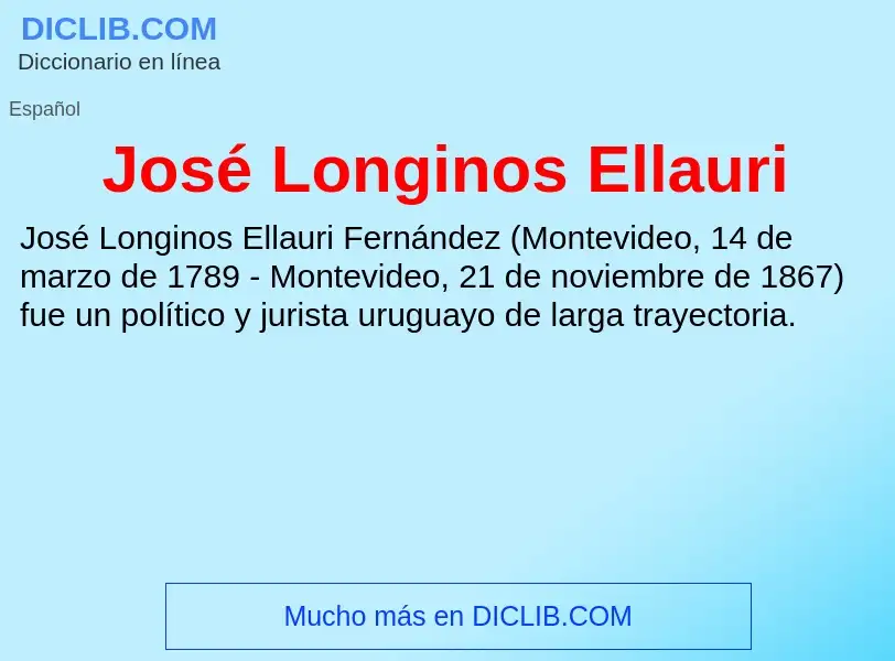 O que é José Longinos Ellauri - definição, significado, conceito