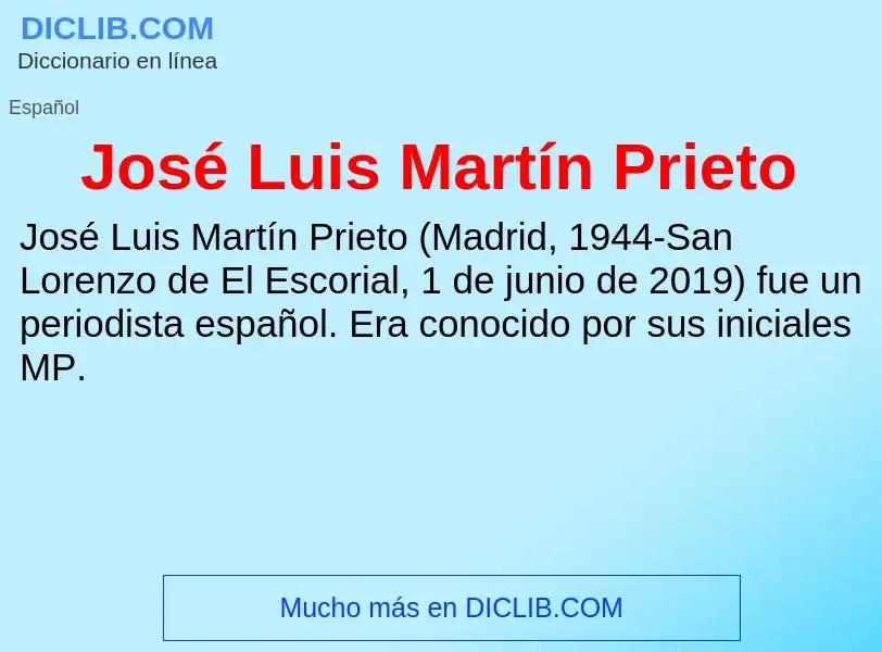 ¿Qué es José Luis Martín Prieto? - significado y definición