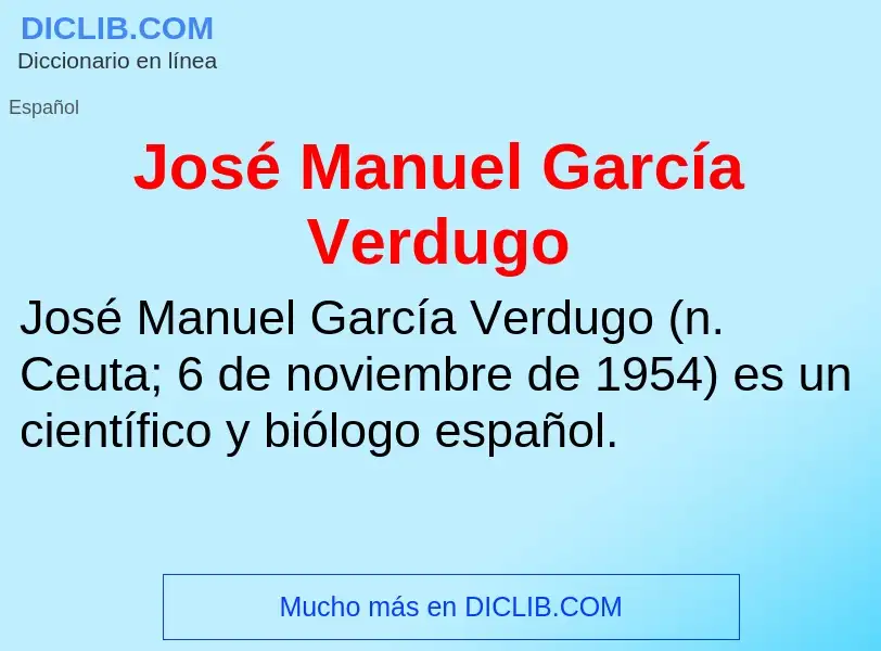 Wat is José Manuel García Verdugo - definition