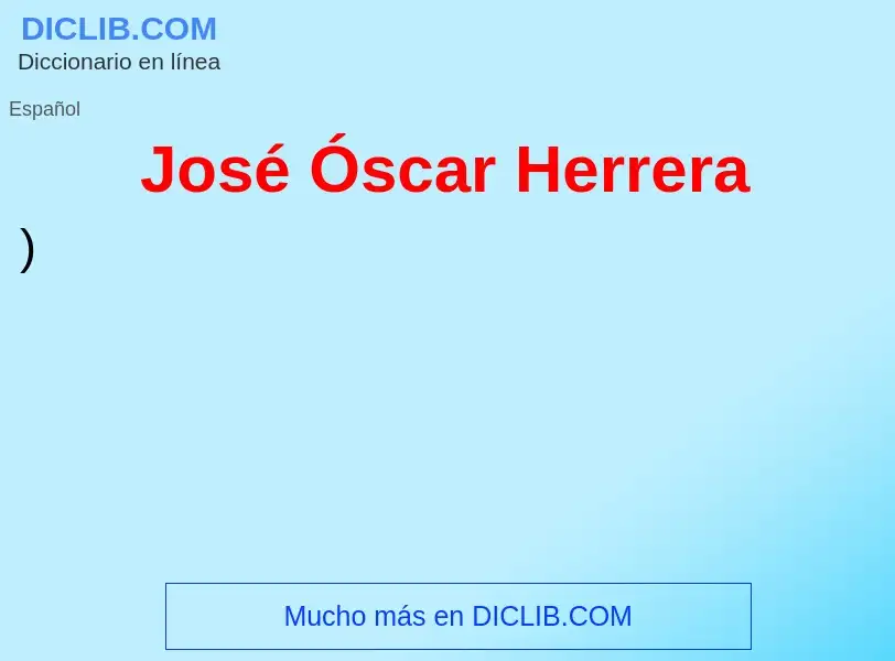 O que é José Óscar Herrera - definição, significado, conceito