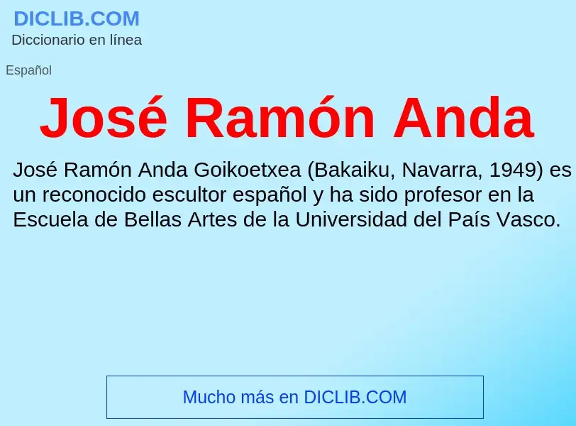 What is José Ramón Anda - definition