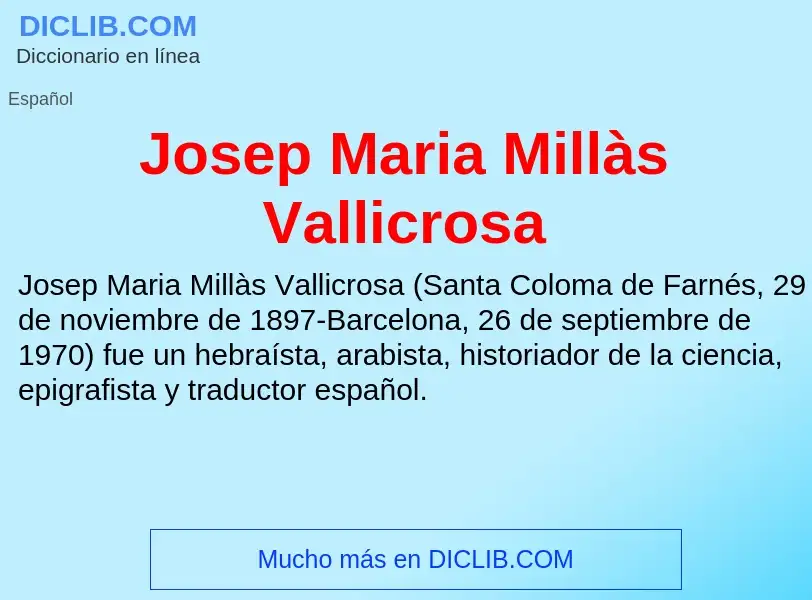 Qu'est-ce que Josep Maria Millàs Vallicrosa - définition