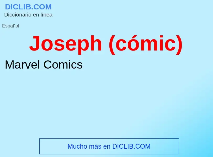 What is Joseph (cómic) - meaning and definition