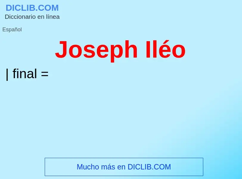 Qu'est-ce que Joseph Iléo - définition