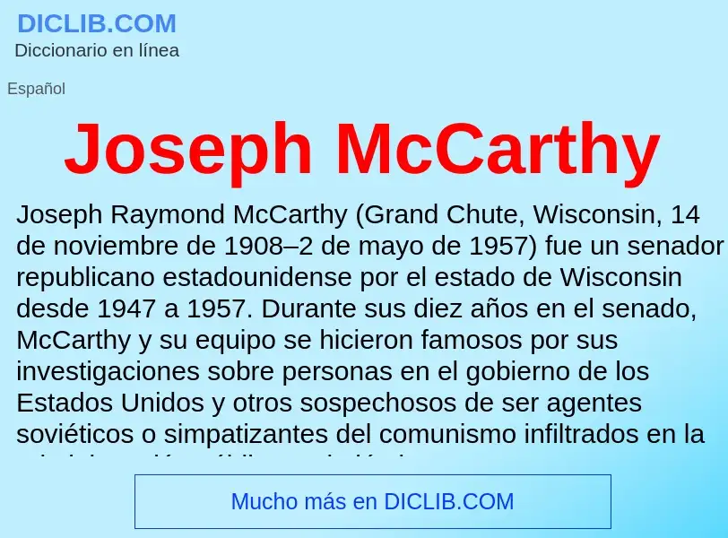 ¿Qué es Joseph McCarthy? - significado y definición